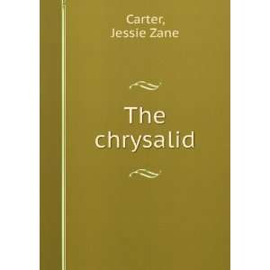  The chrysalid, Jessie Zane. Carter Books