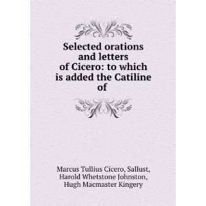  orations and letters of Cicero to which is added the Catiline 