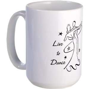 Live to Dance Hobbies Large Mug by   Kitchen 