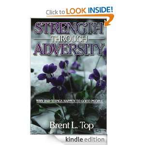 Strength Through Adversity Brent L. Top  Kindle Store
