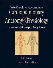 Workbook for Des Jardins Cardiopulmonary Anatomy and Physiology, 5th 