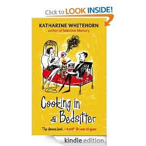 Cooking in a Bedsitter Katharine Whitehorn  Kindle Store