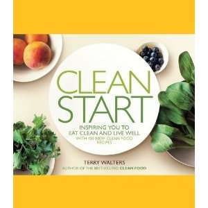  Clean Start Inspiring You to Eat Clean and Live Well with 