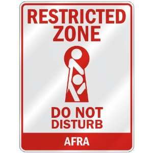   RESTRICTED ZONE DO NOT DISTURB AFRA  PARKING SIGN