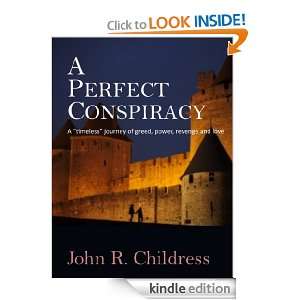    A Perfect Conspiracy eBook John R. Childress Kindle Store