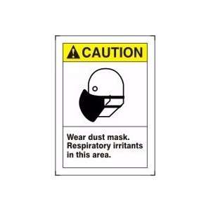  CAUTION WEAR DUST MASK RESPIRATORY IRRITANTS IN THIS AREA 