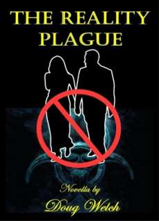   The Reality Plague by Doug Welch, Doug Welch, via 