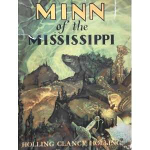  Minn of the Mississipppi. Holling Clancy Holling Books