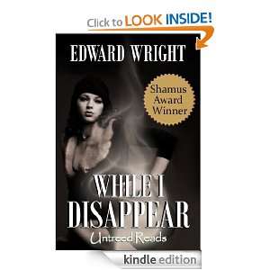 While I Disappear (A John Ray Horn Thriller) Edward Wright  