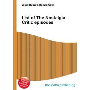  List of The Nostalgia Critic episodes Ronald Cohn Jesse 
