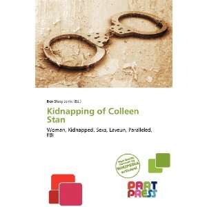    Kidnapping of Colleen Stan (9786136266589) Ben Stacy Jerrik Books