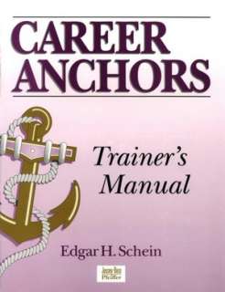   Career Anchors  Trainers Manual by Edgar H. Schein 