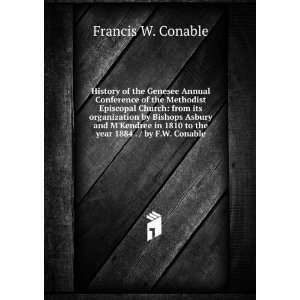   1810 to the year 1884 . / by F.W. Conable Francis W. Conable Books