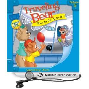  Traveling Bear Goes to the Airport (Audible Audio Edition 
