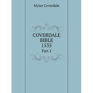 Coverdale Bible, 1535. Part 2 Myles Coverdale  Books