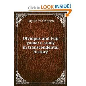   Fuji yama a study in transcendental history Layton W. Crippen Books
