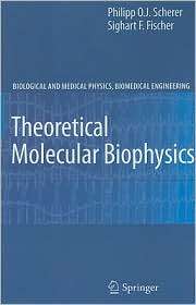 Theoretical Molecular Biophysics, (3540856099), Philipp Scherer 