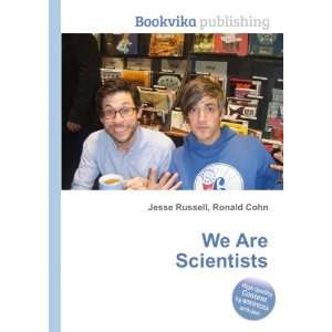  We Are Scientists Ronald Cohn Jesse Russell Books