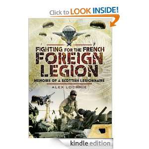 Fighting for the French Foreign Legion Alex Lochrie  