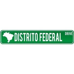 New  Distrito Federal Drive   Sign / Signs  Brazil Street Sign City 