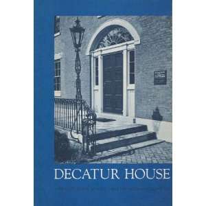 Decatur House Helen Duprey & Terry B. Morton Bullock   
