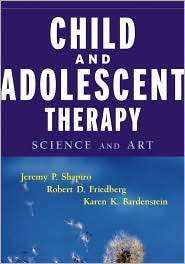 Child and Adolescent Therapy Science and Art, (0471386375), Jeremy P 