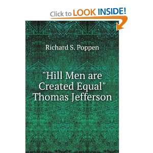  Hill Men are Created Equal Thomas Jefferson Richard S 