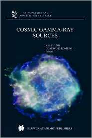Cosmic Gamma Ray Sources, (1402022557), K.S. Cheng, Textbooks   Barnes 