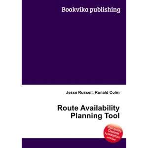  Route Availability Planning Tool Ronald Cohn Jesse 