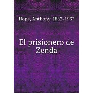  El prisionero de Zenda Anthony, 1863 1933 Hope Books