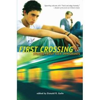 First Crossing Stories About Teen Immigrants by Donald R. Gallo (Mar 