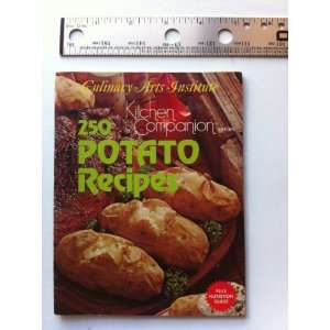  250 Potato Recipes (Culinary Art Institute) (Kitchen 