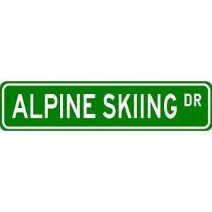 ALPINE SKIING Street Sign   Sport Sign   High Quality Aluminum Street 