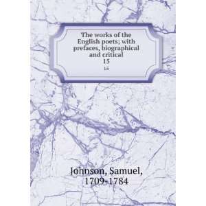 The works of the English poets; with prefaces, biographical and 