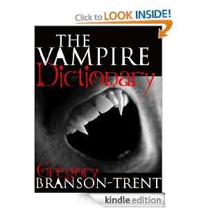 The Vampire Dictionary Gregory Branson Trent  Kindle 
