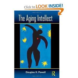  The Aging Intellect [Hardcover] Douglas H. Powell Books