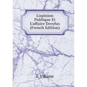   Publique Et Laffaire Dreyfus (French Edition) E Villane Books
