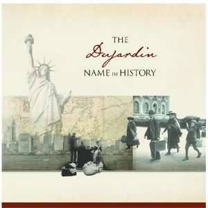  The Dujardin Name in History Ancestry Books