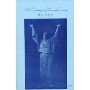 The Technique of Isadora Duncan Irma Duncan  Books