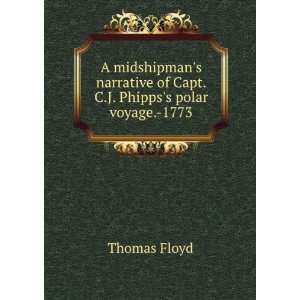   of Capt. C.J. Phippss Polar Voyage. 1773 Thomas Floyd Books