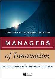 Managers of Innovation Insights into Making Innovation Happen 