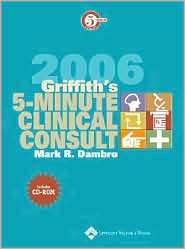 Griffiths 5 Minute Clinical Consult 2006, (0781777917), Mark R 
