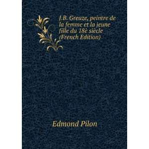   jeune fille du 18Ã¨ siÃ¨cle (French Edition) Edmond Pilon Books