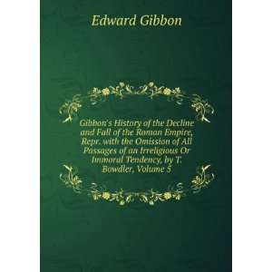   Or Immoral Tendency, by T. Bowdler, Volume 5 Edward Gibbon Books