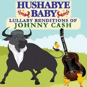 Hushabye Baby Lullaby Renditions of Johnny Cash Baby