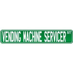  New  Vending Machine Servicer Street Sign Signs  Street 
