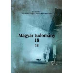   Magyar TudomÃ¡nyos AkadÃ©mia LÃ¡szlÃ³ Elek   Books