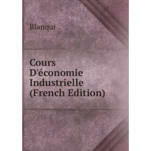   conomie Industrielle (French Edition) (9785874921347) Blanqui Books
