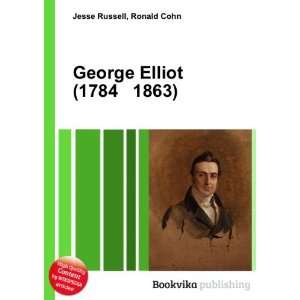    George Elliot (1784 1863) Ronald Cohn Jesse Russell Books