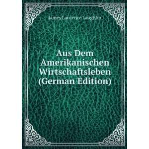 Aus Dem Amerikanischen Wirtschaftsleben (German Edition 